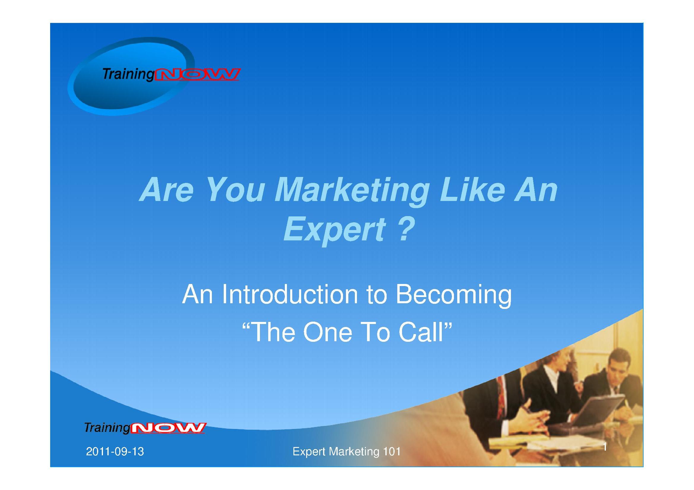 Expert Marketing 101: Becoming the One to Call